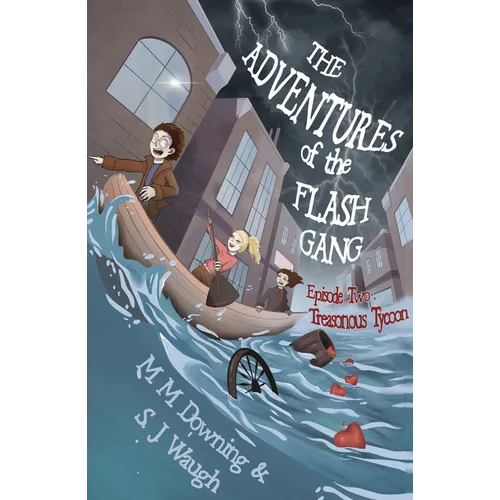 The Adventures of the Flash Gang: Episode Two: Treasonous Tycoon - Paperback