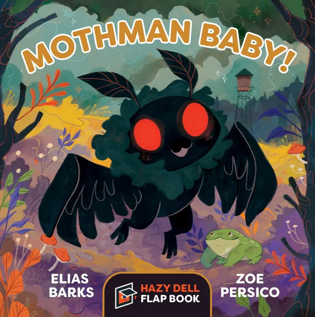 Mothman Baby!: A Hazy Dell Flap Book - Board Book