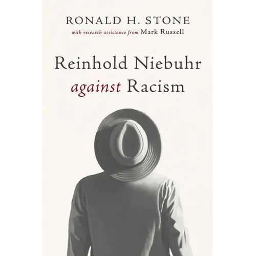 Reinhold Niebuhr Against Racism - Hardcover