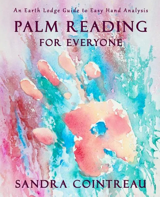 Palm Reading for Everyone - An Earth Lodge Guide to Easy Hand Analysis - Paperback