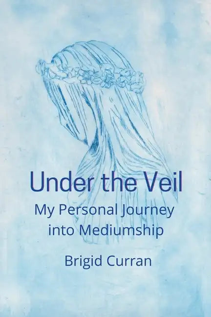 Under the Veil. My Personal Journey into Mediumship - Paperback