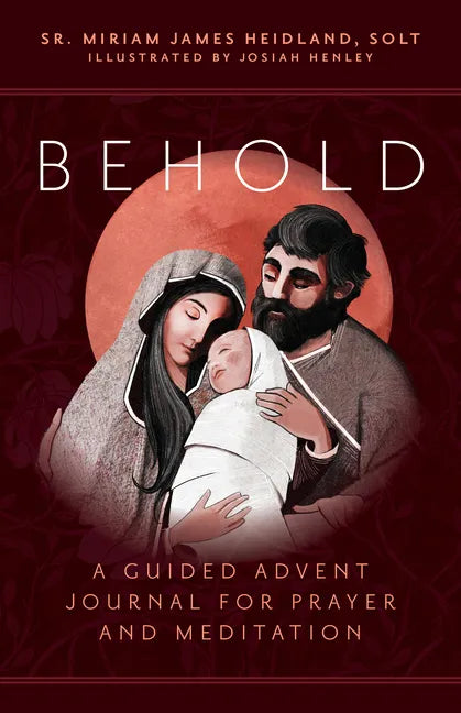 Behold: A Guided Advent Journal for Prayer and Meditation - Paperback