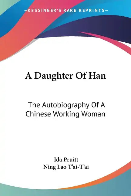 A Daughter Of Han: The Autobiography Of A Chinese Working Woman - Paperback