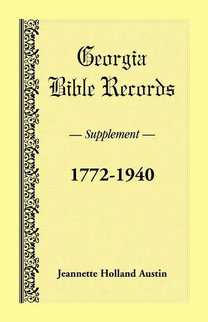 Georgia Bible Records, Supplement, 1772-1940 - Paperback