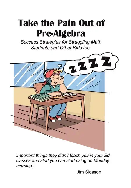 Success Strategies for Teaching Struggling Math Students: Take the Pain out of Pre-Algebra - Hardcover