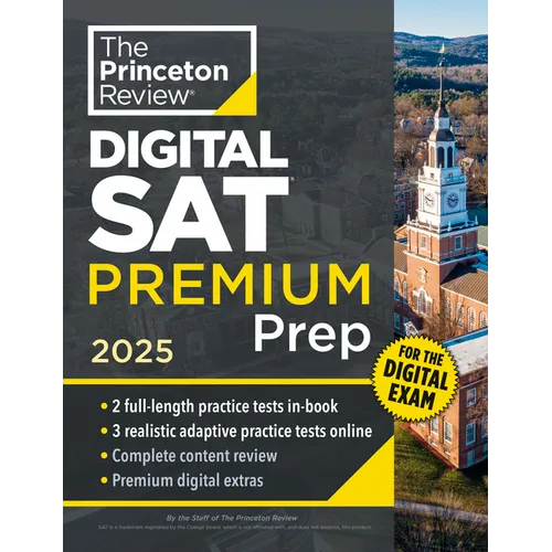 Princeton Review Digital SAT Premium Prep, 2025: 5 Full-Length Practice Tests (2 in Book + 3 Adaptive Tests Online) + Online Flashcards + Review & Too - Paperback