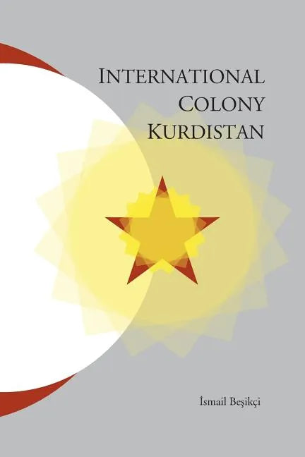 International Colony Kurdistan - Paperback