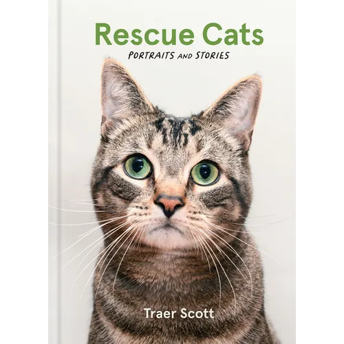 Rescue Cats: Portraits and Stories - Hardcover