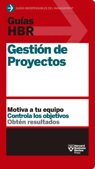 Guías Hbr: Gestión de Proyectos (HBR Guide to Project Management Spanish Edition) - Paperback