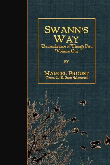 Swann's Way: Remembrance of Things Past, Volume One - Paperback