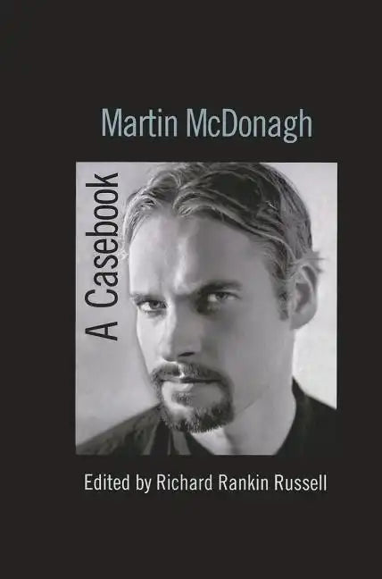 Martin McDonagh: A Casebook - Paperback