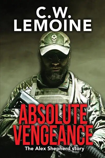 Absolute Vengeance: The Alex Shepherd Story - Paperback