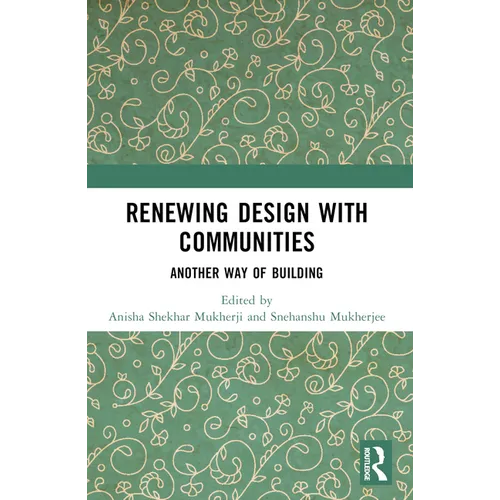 Renewing Design with Communities: Another Way of Building - Paperback