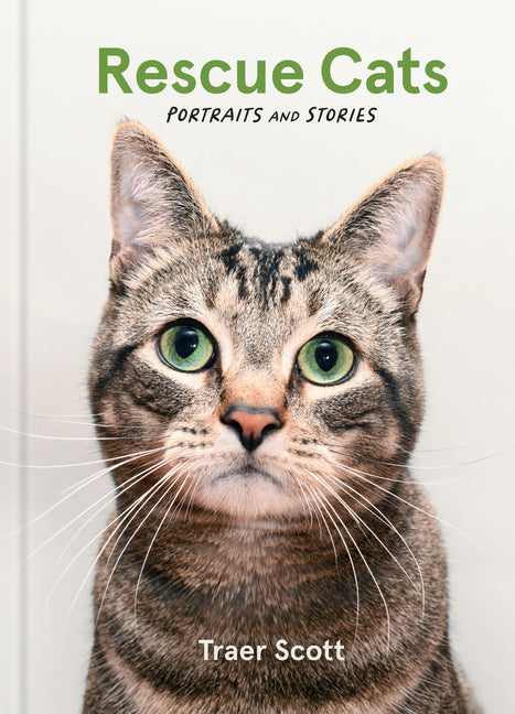 Rescue Cats: Portraits and Stories - Hardcover