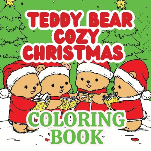 Teddy Bear Cozy Christmas Coloring Book - Paperback