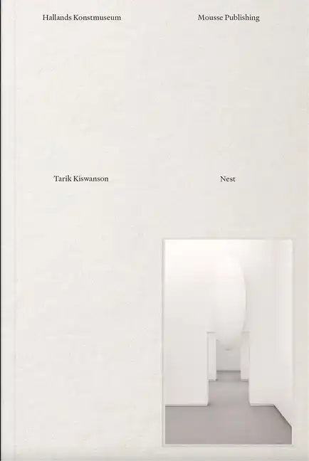 Tarik Kiswanson: Nest - Hardcover