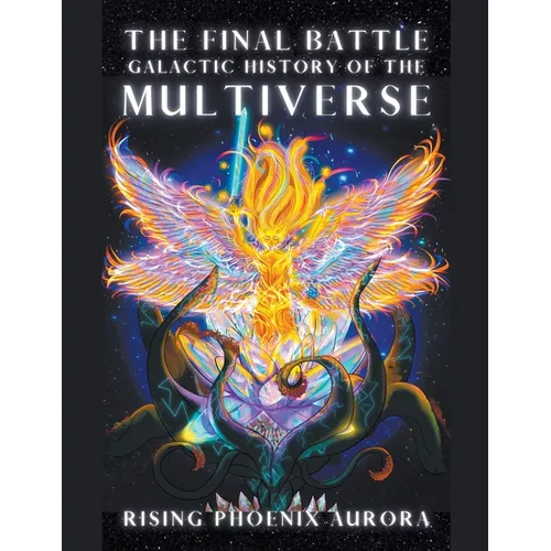 Galactic History of the Multiverse - The Final Battle - Paperback