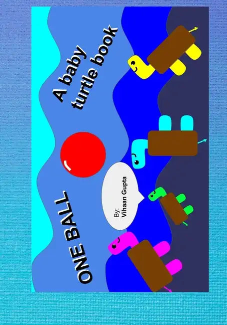 One Ball: A Baby Turtle Book - Paperback