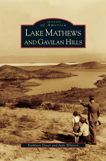Lake Mathews and Gavilan Hills - Hardcover