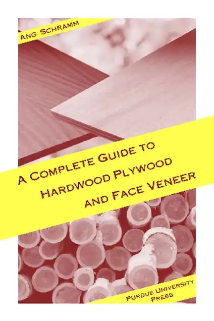 Complete Guide to Hardwood Plywood and Face Veneer - Paperback