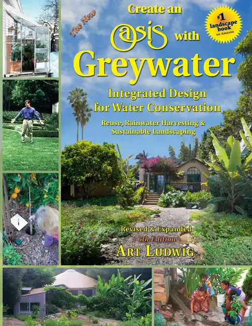 Create an Oasis with Greywater - Paperback