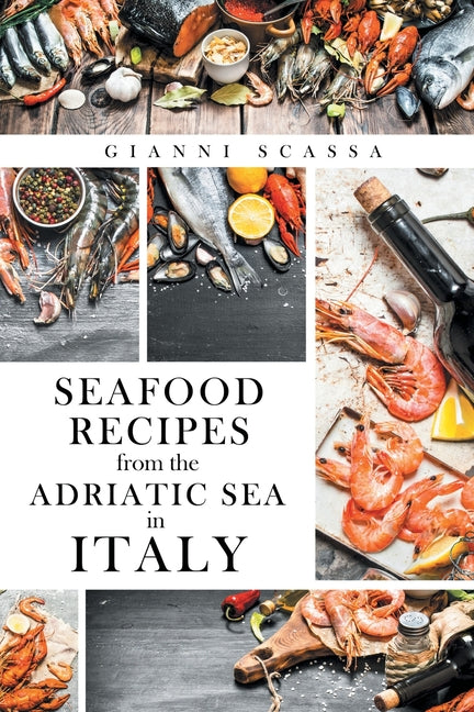 Seafood Recipes from the Adriatic Sea in Italy - Paperback