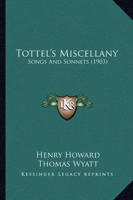 Tottel's Miscellany: Songs and Sonnets (1903) - Paperback