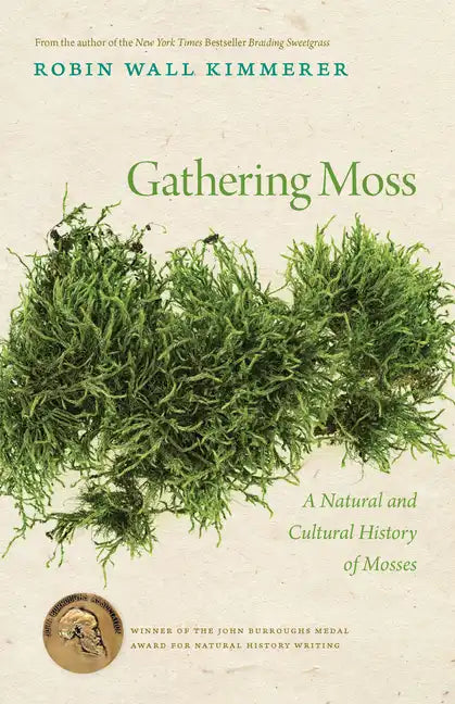 Gathering Moss: A Natural and Cultural History of Mosses - Paperback