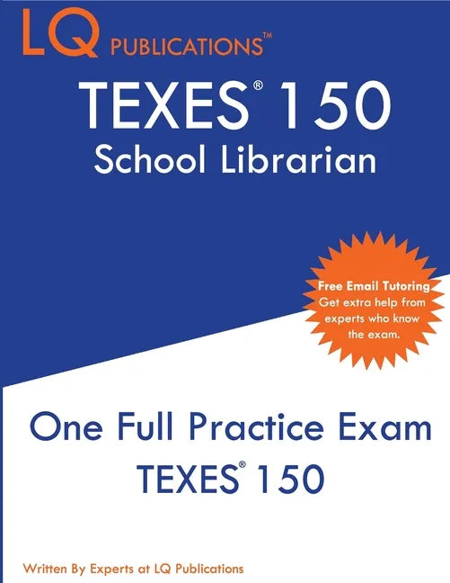 TExES 150: One Full Practice Exam - 2020 Exam Questions - Free Online Tutoring - Paperback