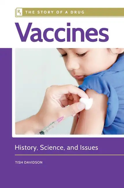 Vaccines: History, Science, and Issues - Hardcover