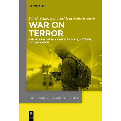 War on Terror: Reflecting on 20 Years of Policy, Actions, and Violence - Hardcover