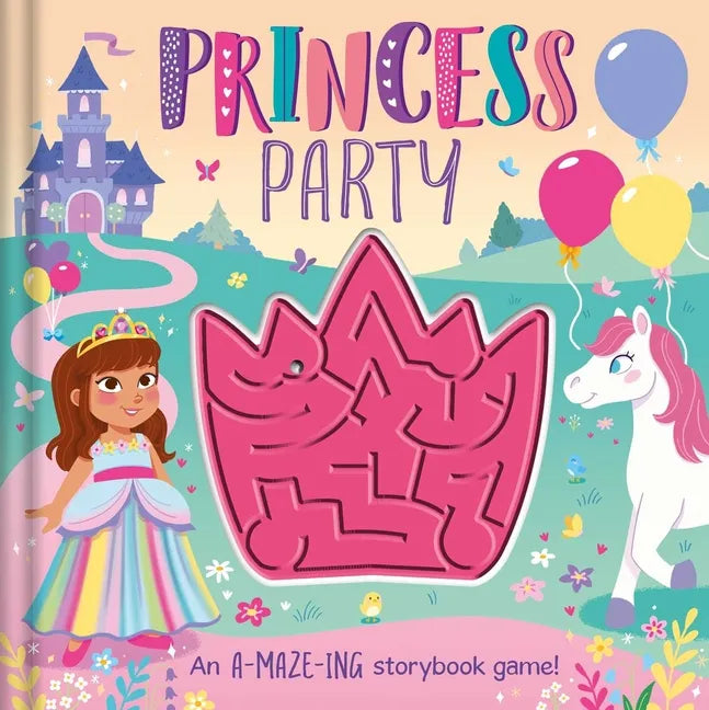 Princess Party: An A-Maze-Ing Storybook Game - Board Book