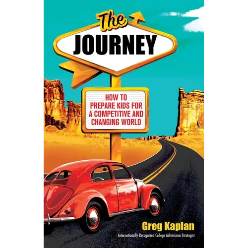 The Journey: How to Prepare Kids for a Competitive and Changing World - Paperback