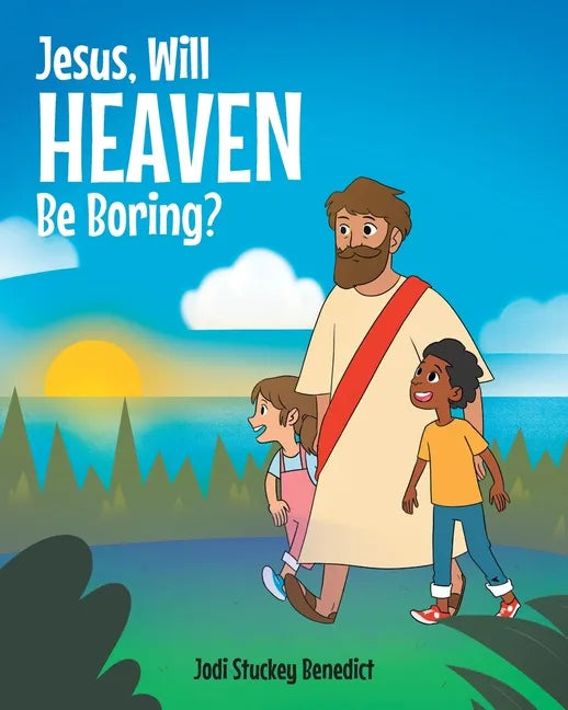Jesus, Will Heaven be Boring? - Paperback