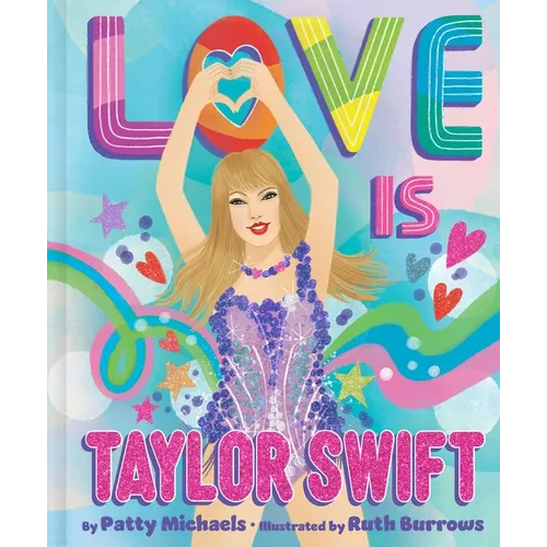 Love Is Taylor Swift - Hardcover
