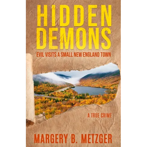 Hidden Demons: Evil Visits A Small New England Town - Paperback