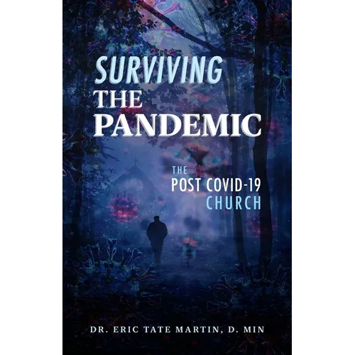 Surviving the Pandemic: The Post Covid-19 Church - Paperback