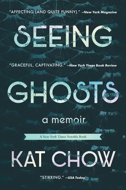 Seeing Ghosts: A Memoir - Paperback