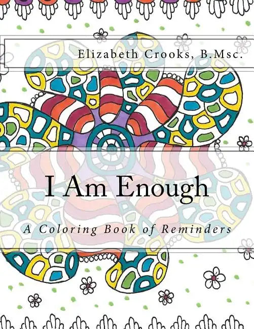 I Am Enough: A Coloring Book of Reminders - Paperback