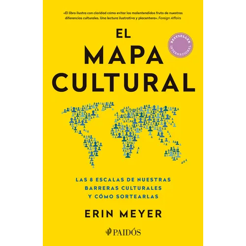 El Mapa Cultural: Las 8 Escalas de Nuestras Barreras Culturales Y Cómo Sortearlas / The Culture Map: Breaking Through the Invisible Boundaries of Glob - Paperback
