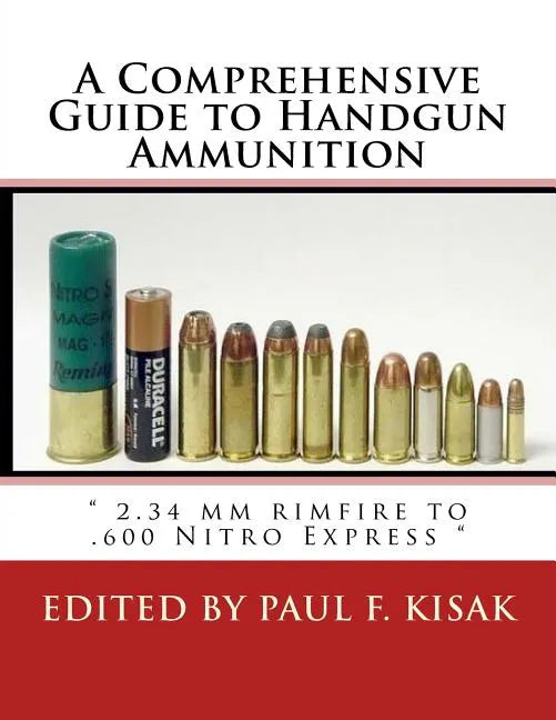 A Comprehensive Guide to Handgun Ammunition: 