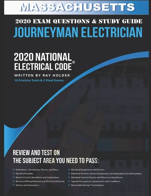 Massachusetts 2020 Journeyman Electrician Exam Questions and Study Guide: 400+ Questions for study on the National Electrical Code - Paperback