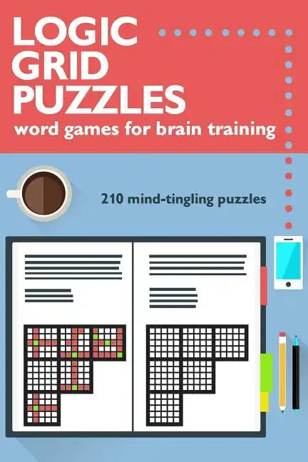 Logic Grid Puzzles: Word Games for Brain Training - Paperback