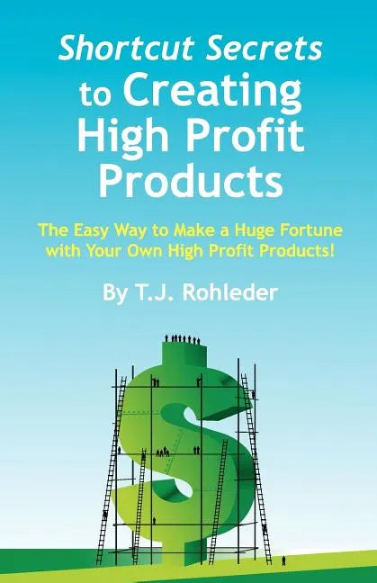 Shortcut Secrets to Creating High Profit Products - Paperback