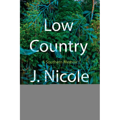 Low Country: A Southern Memoir - Paperback