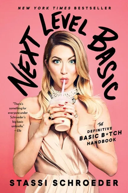 Next Level Basic: The Definitive Basic Bitch Handbook - Paperback