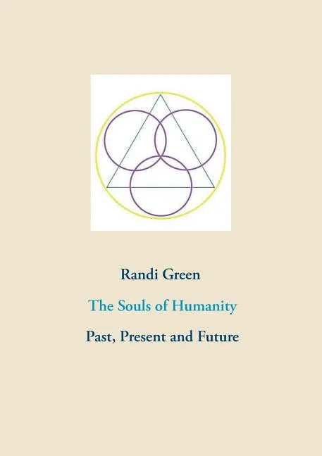 The Souls of Humanity: Past, Present and Future - Paperback