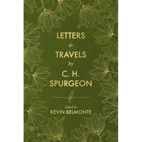 Letters and Travels by C. H. Spurgeon - Hardcover