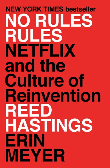 No Rules Rules: Netflix and the Culture of Reinvention - Hardcover