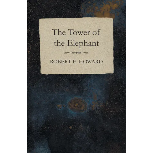 The Tower of the Elephant - Paperback